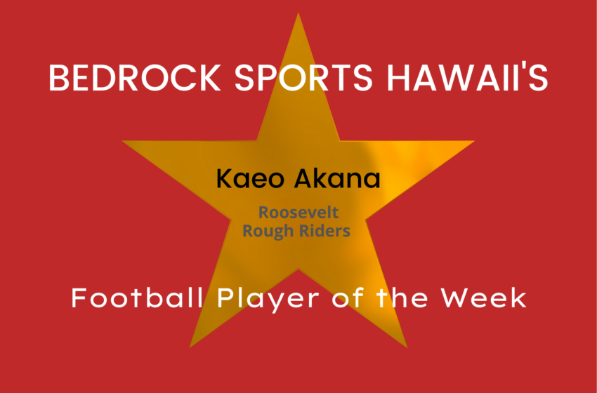  After Making 8 Tackles For Loss, Roosevelt Defensive End Kaeo Akana Is Bedrock Sports’ Player Of The Week