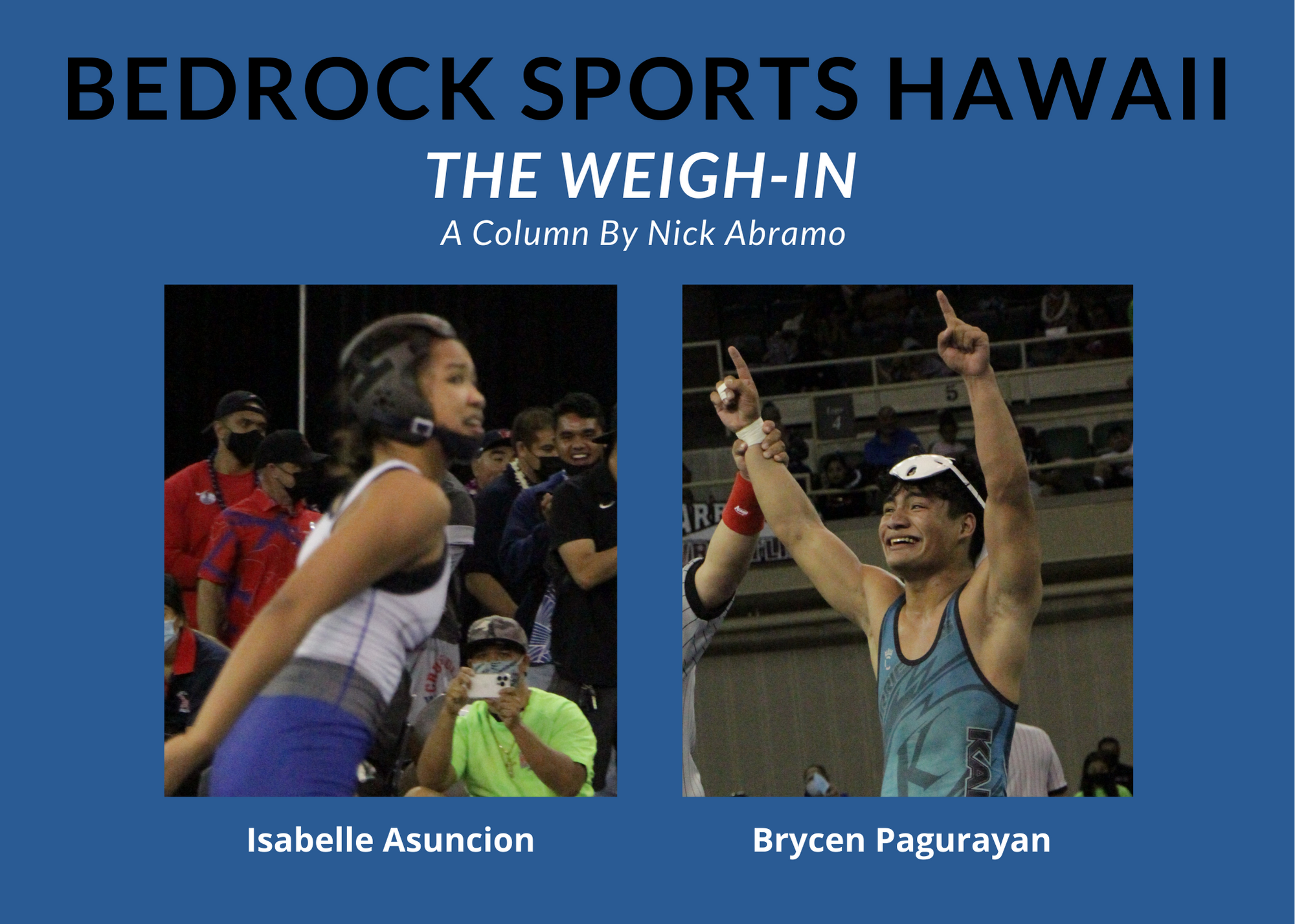 THE WEIGH-IN: 98 Returning Hawaii State Placers, Including 16 State  Champions, In 2023 » Bedrock Sports Hawaii