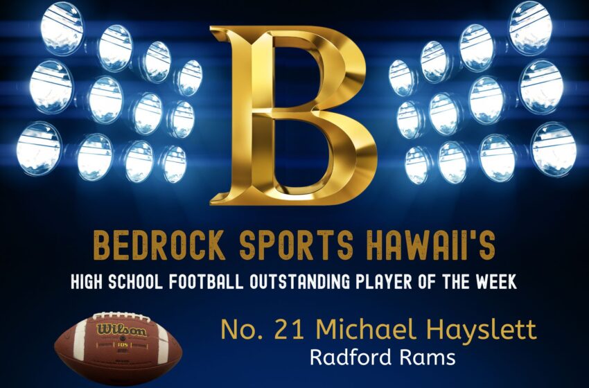  Radford’s Michael Hayslett Is Bedrock Sports Hawaii’s Outstanding Player Of WEEK 6