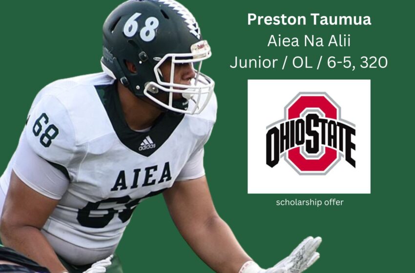  RECRUITING: Aiea Lineman Preston Taumua Gets Offered By ‘THE’ Ohio State University