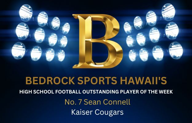  Kaiser’s Sean Connell Is Bedrock’s Outstanding Player Of WEEK 4